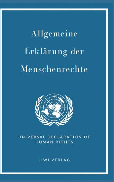 Allgemeine Erklärung der Menschenrechte. Vollständige Neuausgabe