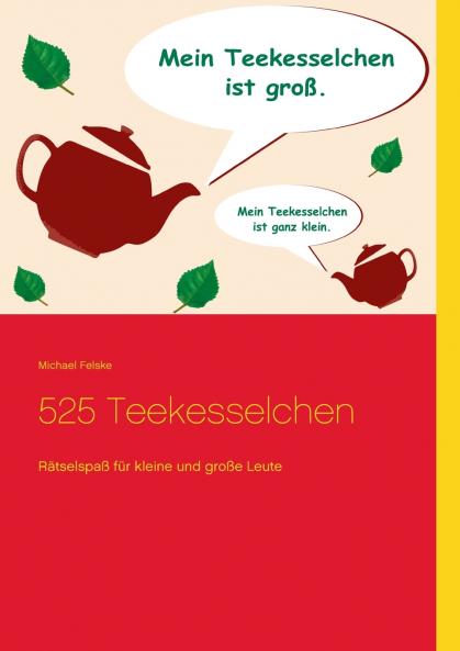 525 Teekesselchen