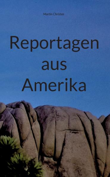 Reportagen aus Amerika