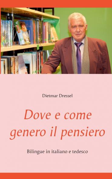 Dove e come genero il pensiero