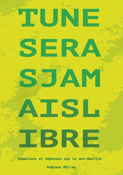Tu ne seras jamais libre