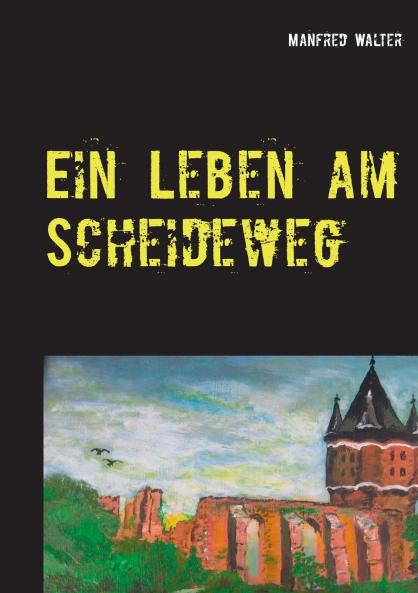 Ein Leben am Scheideweg
