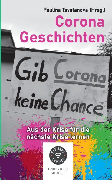 Corona Geschichten - aus der Krise für die nächste Krise lernen