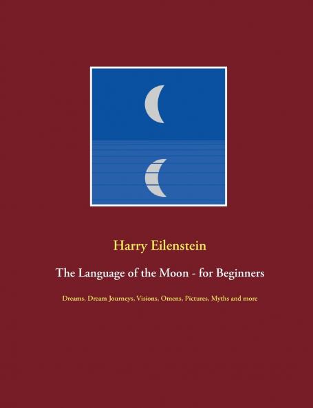 The Language of the Moon - for Beginners