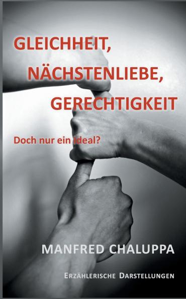 Gleichheit Nächstenliebe Gerechtigkeit