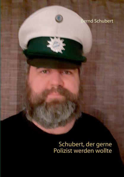Schubert der gerne Polizist werden wollte