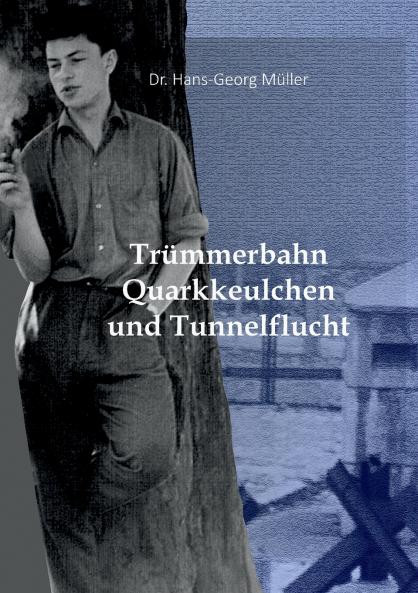 Trümmerbahn Quarkkeulchen und Tunnelflucht