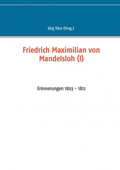 Friedrich Maximilian von Mandelsloh (I)