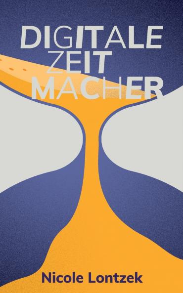 Digitale Zeitmacher