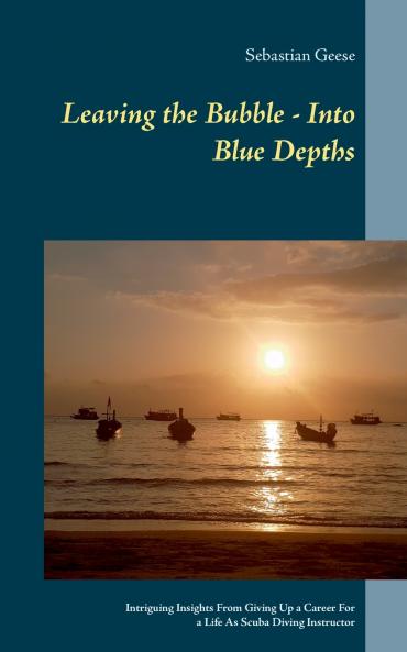 Leaving the Bubble - Into Blue Depths