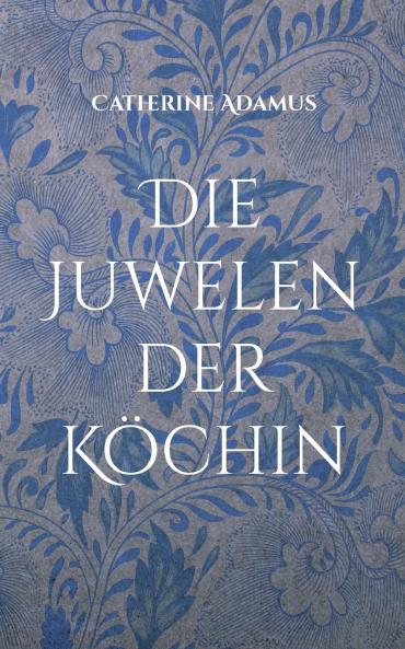 Die Juwelen der Köchin