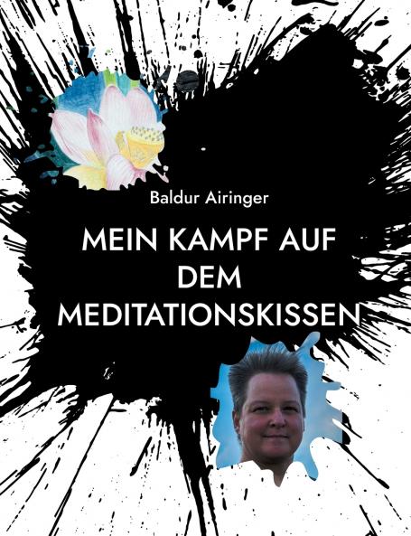Mein Kampf auf dem Meditationskissen
