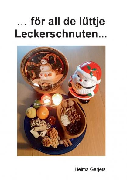 ...för all de lüttje Leckerschnuten...