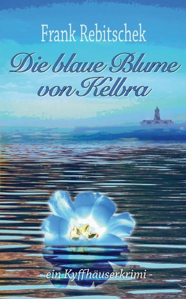 Die Blaue Blume von Kelbra