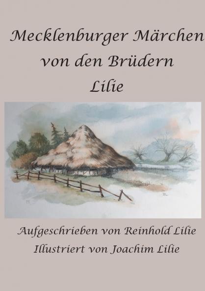Mecklenburger Märchen von den Brüdern Lilie
