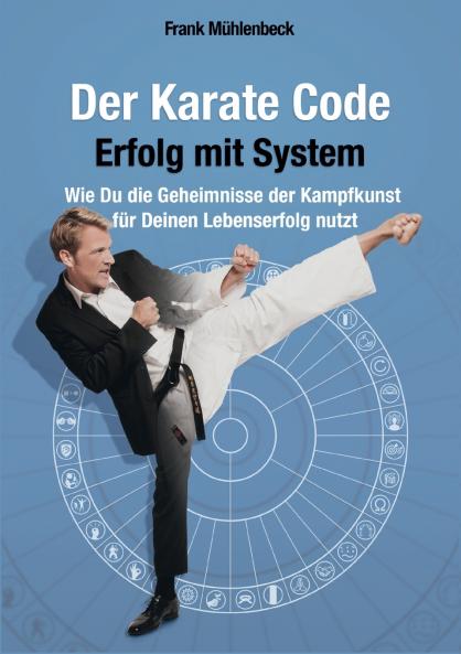 Der Karate Code - Erfolg mit System