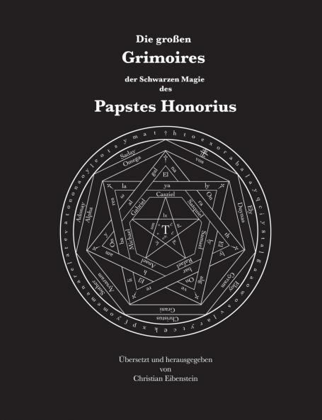 Die großen Grimoires der Schwarzen Magie des Papstes Honorius