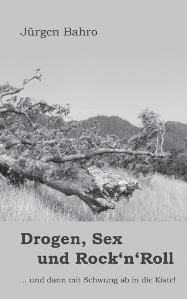 Drogen Sex und Rock'n'Roll