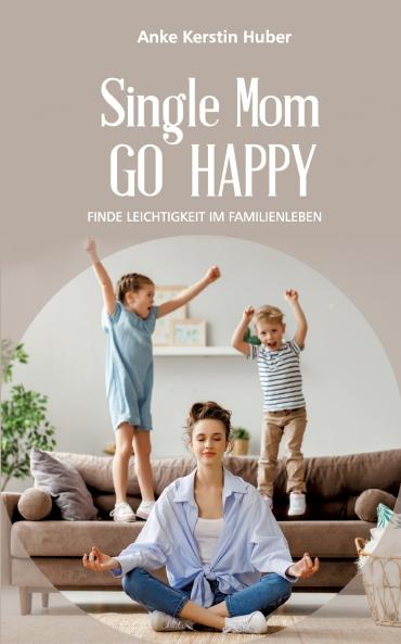 Single Mom go happy