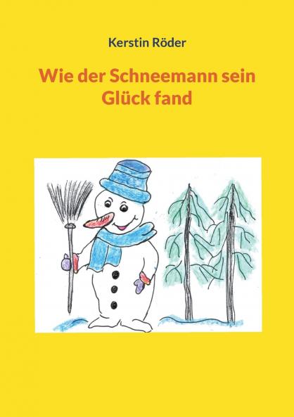 Wie der Schneemann sein Glück fand