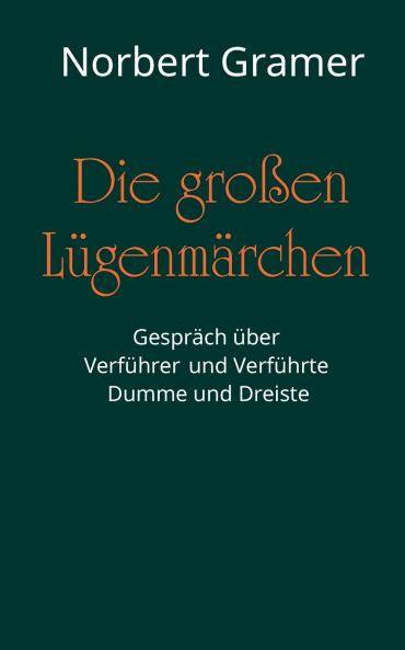 Die großen Lügenmärchen