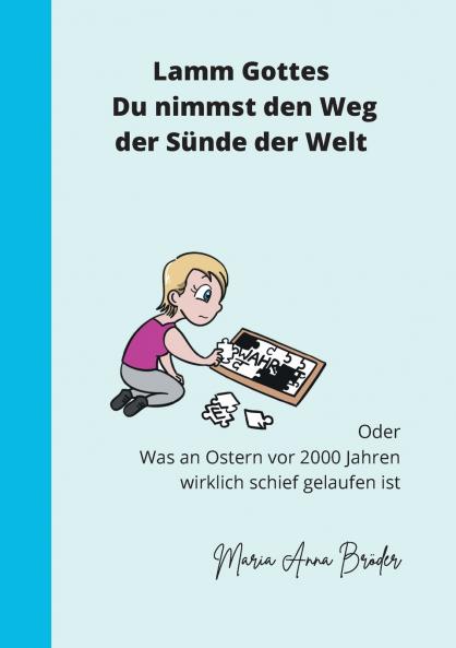 Lamm Gottes Du nimmst den Weg der S��nde der Welt