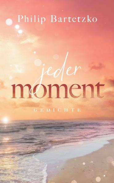 Jeder Moment