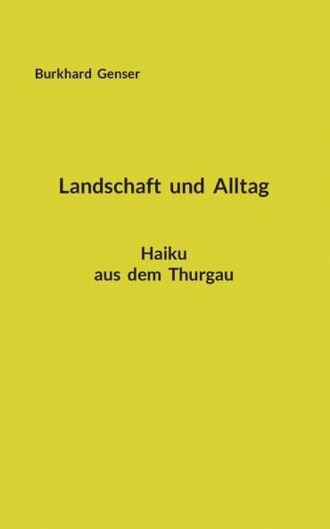 Landschaft und Alltag