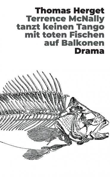 Terrence McNally tanzt keinen Tango mit toten Fischen auf Balkonen