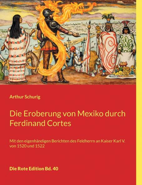 Die Eroberung von Mexiko durch Ferdinand Cortes
