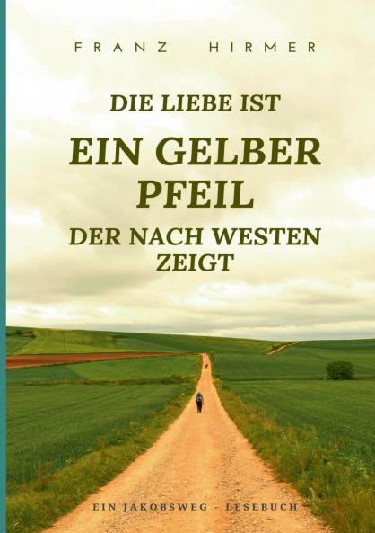 Die Liebe ist ein gelber Pfeil der nach Westen zeigt