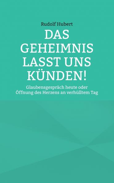 Das Geheimnis lasst uns k��nden