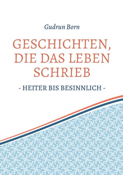 Geschichten die das leben schrieb