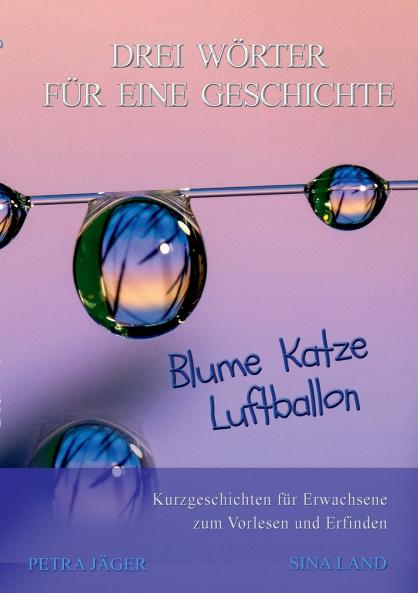 Drei Wörter für eine Geschichte
