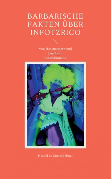 Barbarische Fakten über Infotzrico