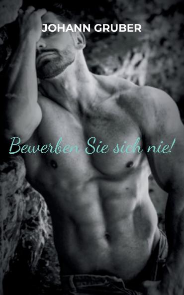 Bewerben Sie sich nie!