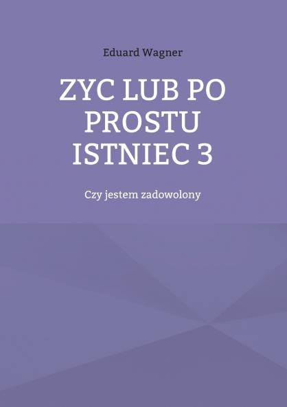 Zyc lub po prostu istniec 3