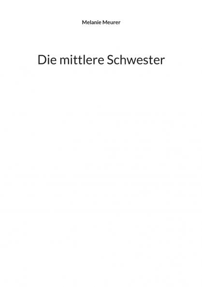 Die mittlere Schwester