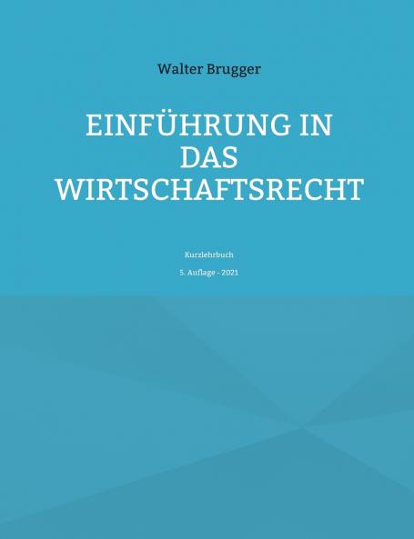 Einführung in das Wirtschaftsrecht