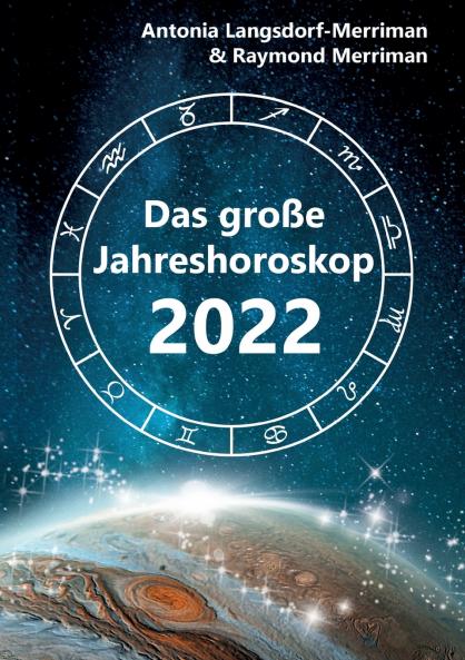 Das große Jahreshoroskop 2022