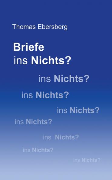 Briefe ins Nichts?