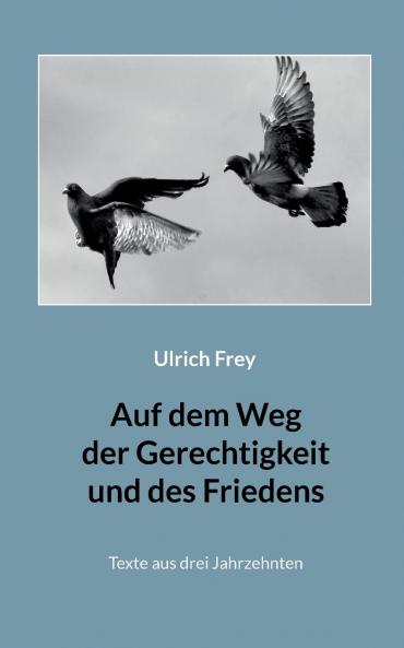 Auf dem Weg der Gerechtigkeit und des Friedens