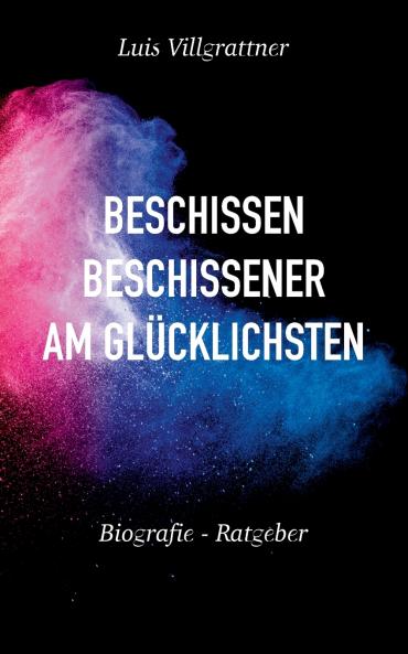 Beschissen beschissener am Glücklichsten