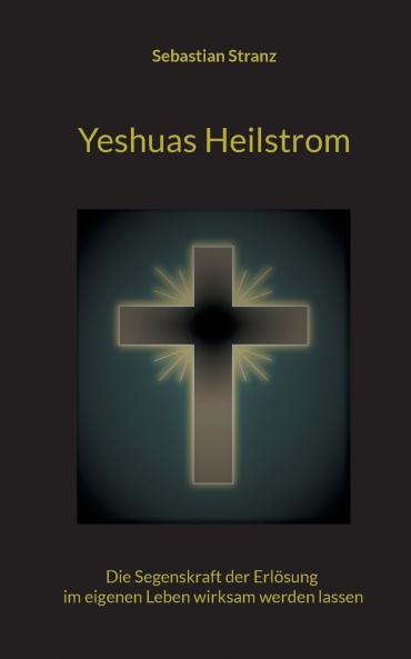 Yeshuas Heilstrom