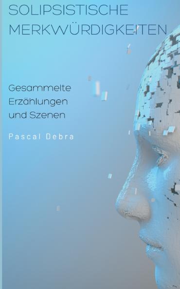 Solipsistische Merkwürdigkeiten