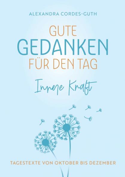 Gute Gedanken für den Tag - Innere Kraft