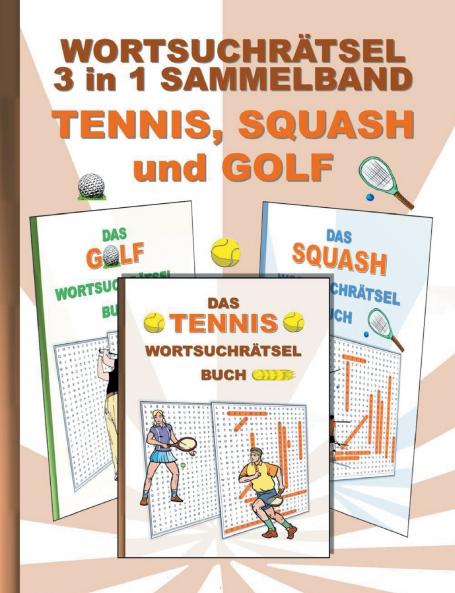 Wortsuchrätsel 3 in 1 Sammelband Tennis Squash und Golf