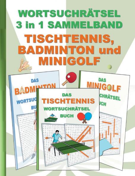 WORTSUCHRÄTSEL 3 in 1 SAMMELBAND TISCHTENNIS BADMINTON und MINIGOLF