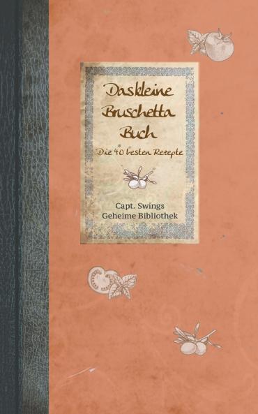 Das kleine Bruschetta-Buch