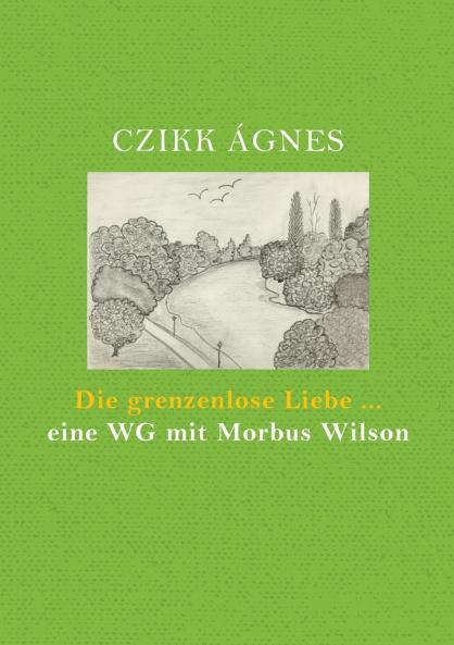 Die grenzenlose Liebe... eine WG mit Morbus Wilson